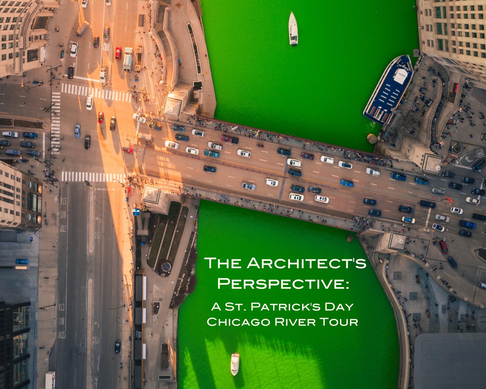 The Chicago River: An Architect's Perspective on St. Patrick's Day 1 a st. patricks day architecure tour with richards architec LinkedIn Video Ad